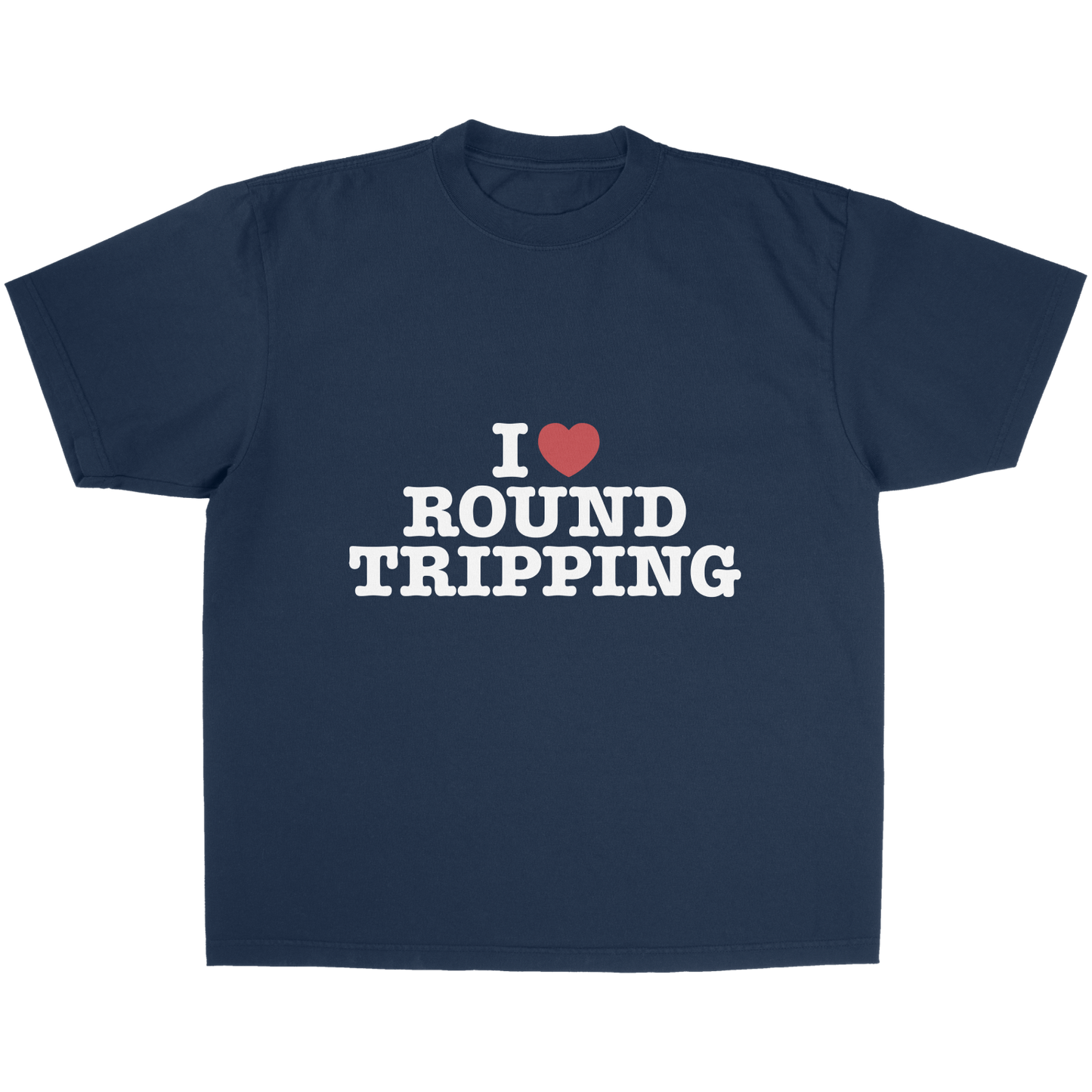 I Love Round Tripping Tee